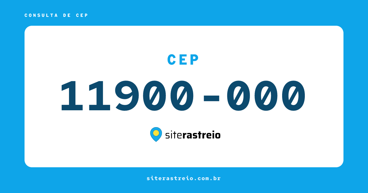 11900000 | CEP 11900-000 é de onde? Endereço e todas informações