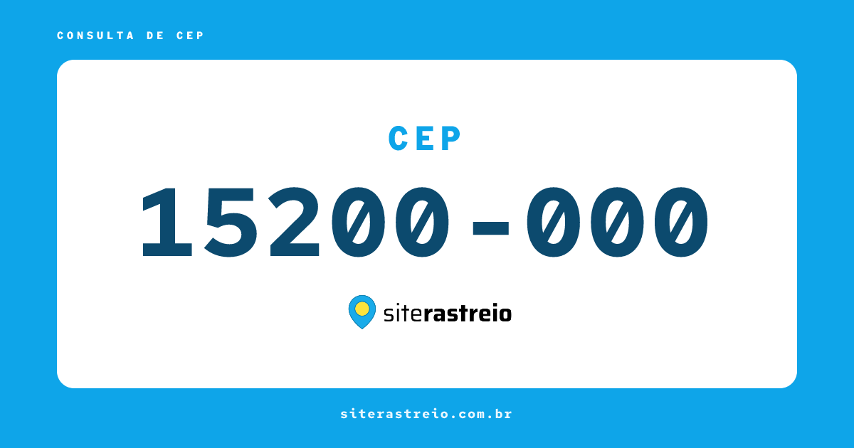 15200000 | CEP 15200-000 é de onde? Endereço e todas informações