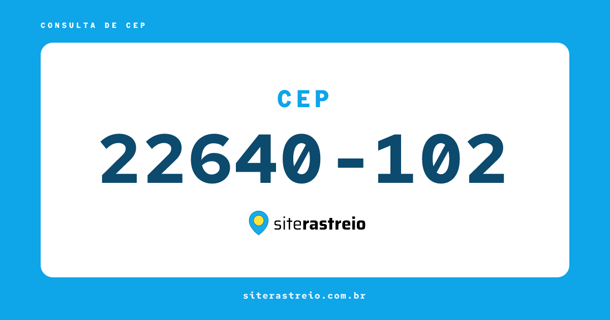 22640102 | CEP 22640-102 é de onde? Endereço e todas informações
