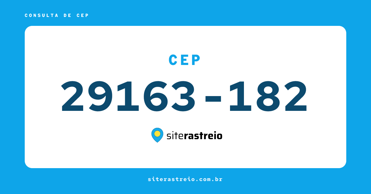 29163182 | CEP 29163-182 é de onde? Endereço e todas informações