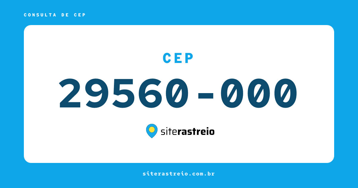 29560000 | CEP 29560-000 é de onde? Endereço e todas informações