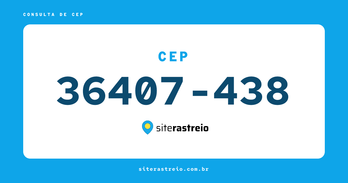 36407438 | CEP 36407-438 é de onde? Endereço e todas informações