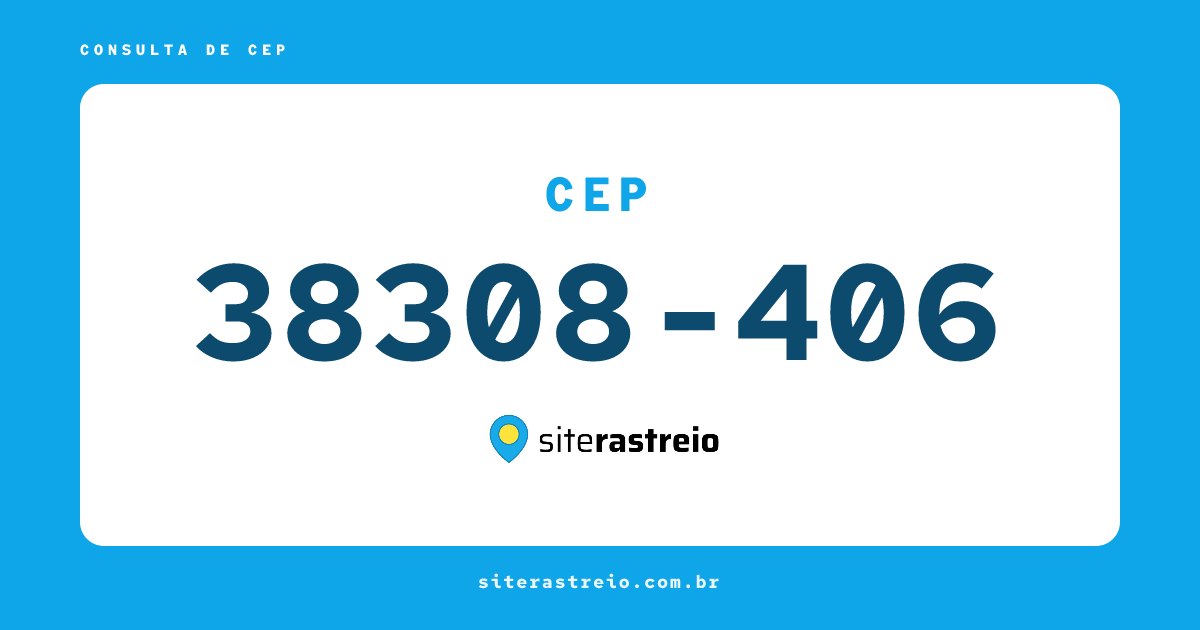 38308406 | CEP 38308-406 é de onde? Endereço e todas informações