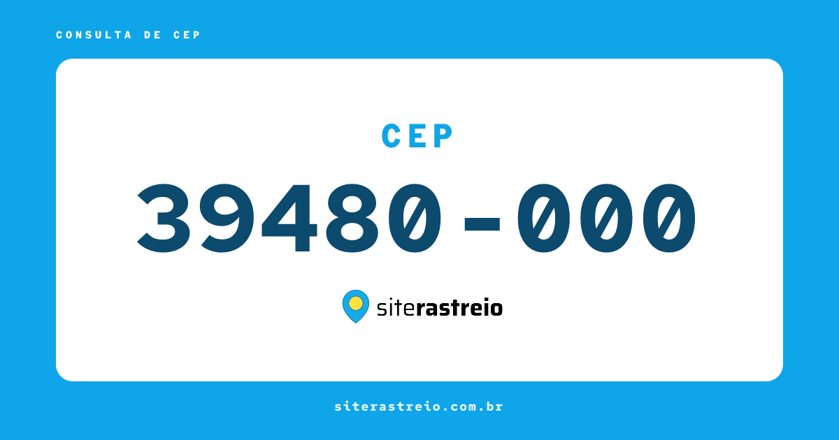 39480000 | CEP 39480-000 é de onde? Endereço e todas informações