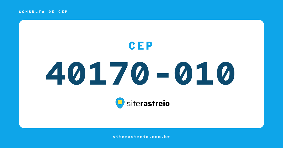 40170010 | CEP 40170-010 é de onde? Endereço e todas informações