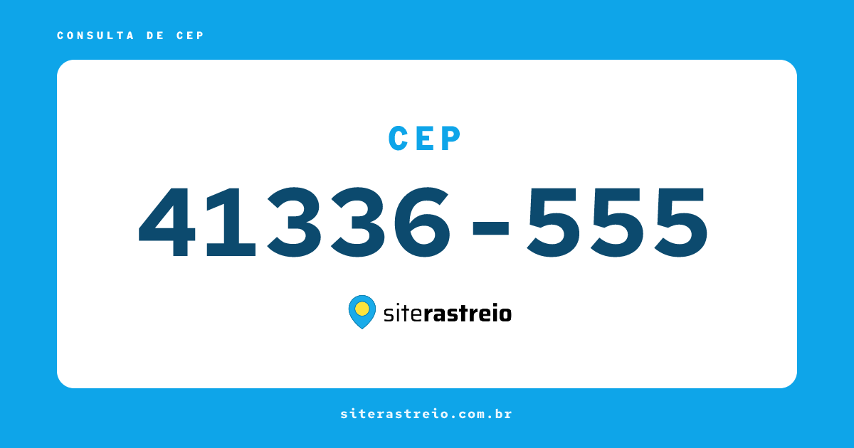 41336555 | CEP 41336-555 é de onde? Endereço e todas informações