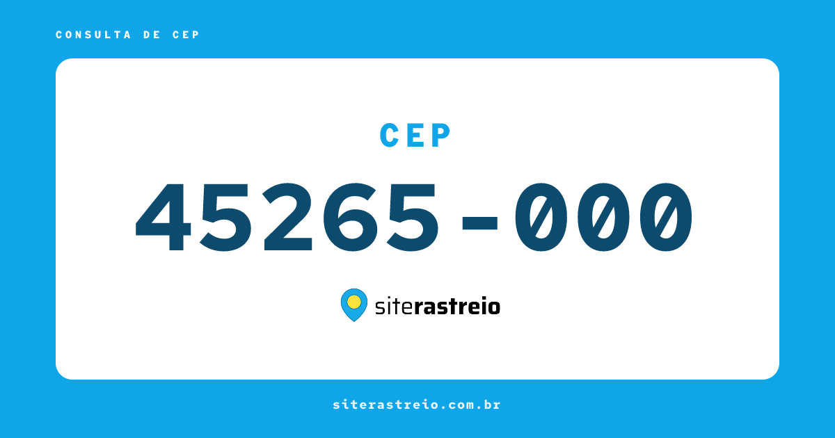 45265000 | CEP 45265-000 é de onde? Endereço e todas informações