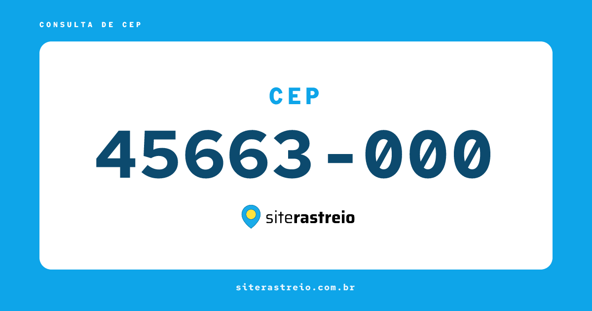 45663000 | CEP 45663-000 é de onde? Endereço e todas informações