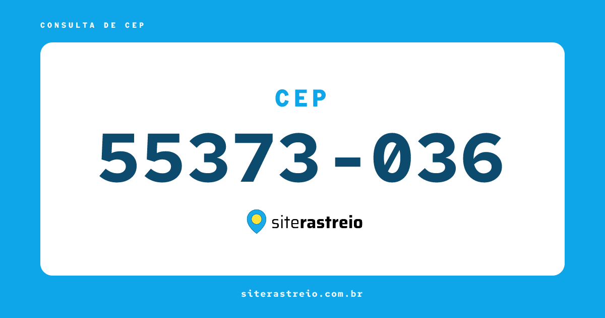 55373036 | CEP 55373-036 é de onde? Endereço e todas informações