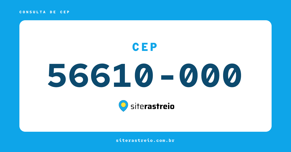 56610000 | CEP 56610-000 é de onde? Endereço e todas informações