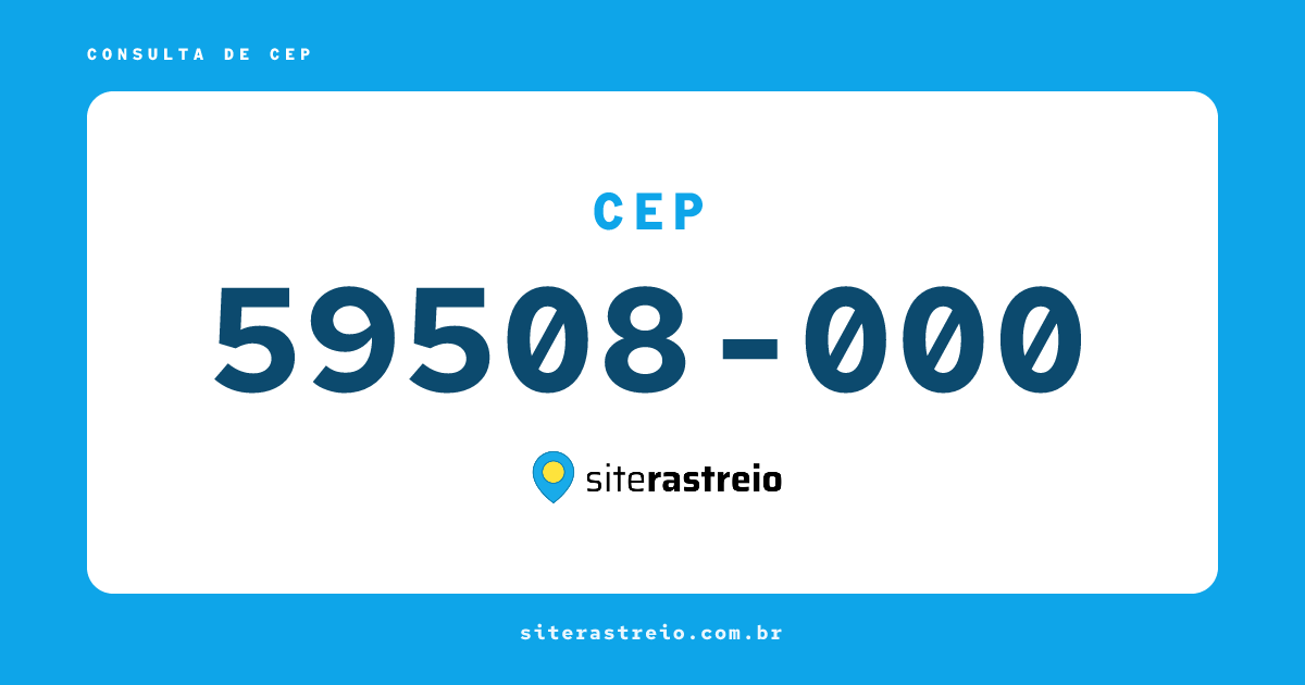 59508000 | CEP 59508-000 é de onde? Endereço e todas informações