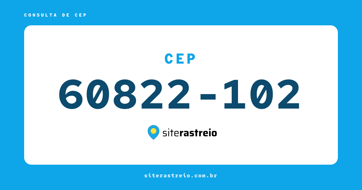 60822102 | CEP 60822-102 é de onde? Endereço e todas informações
