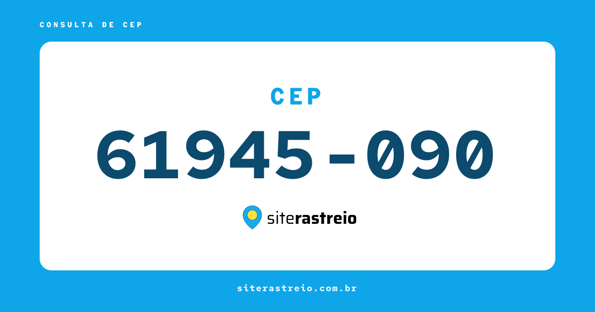 61945090 | CEP 61945-090 é de onde? Endereço e todas informações