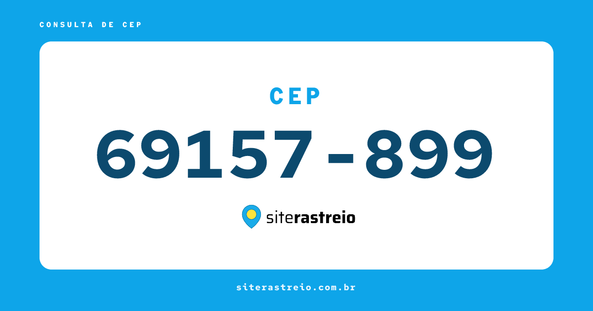 69157899 | CEP 69157-899 é de onde? Endereço e todas informações