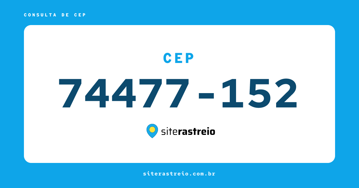 74477152 | CEP 74477-152 é de onde? Endereço e todas informações