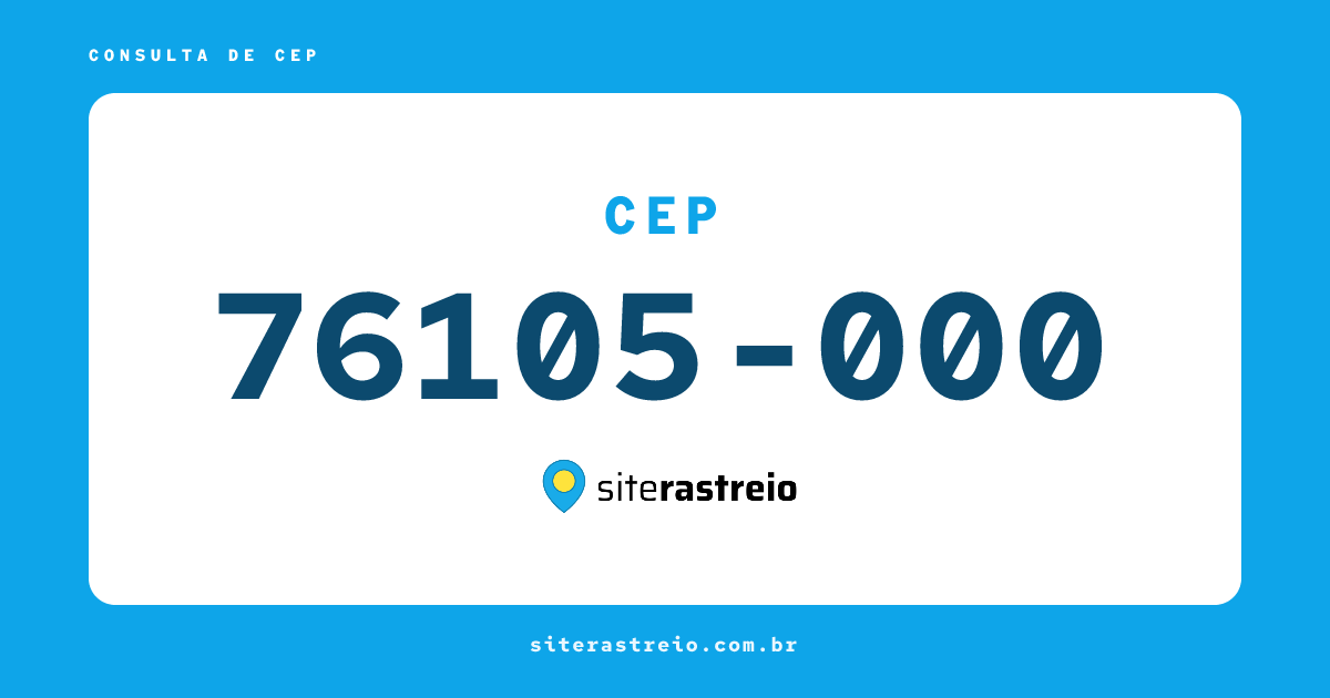 76105000 | CEP 76105-000 é de onde? Endereço e todas informações
