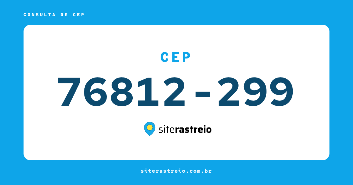 76812299 | CEP 76812-299 é de onde? Endereço e todas informações