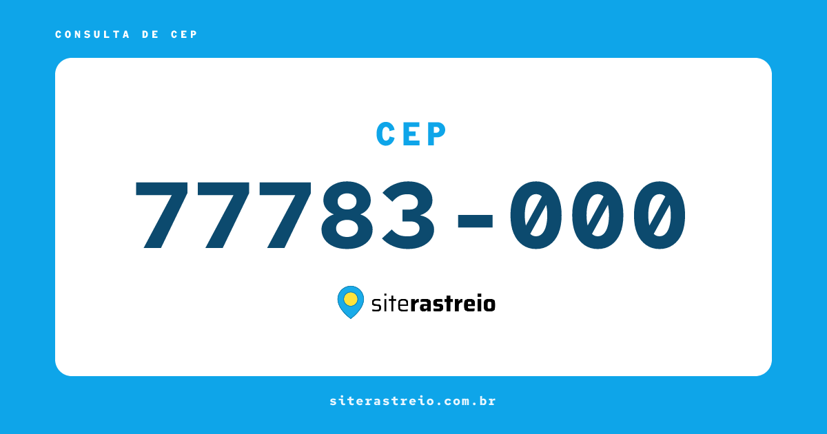 77783000 | CEP 77783-000 é de onde? Endereço e todas informações