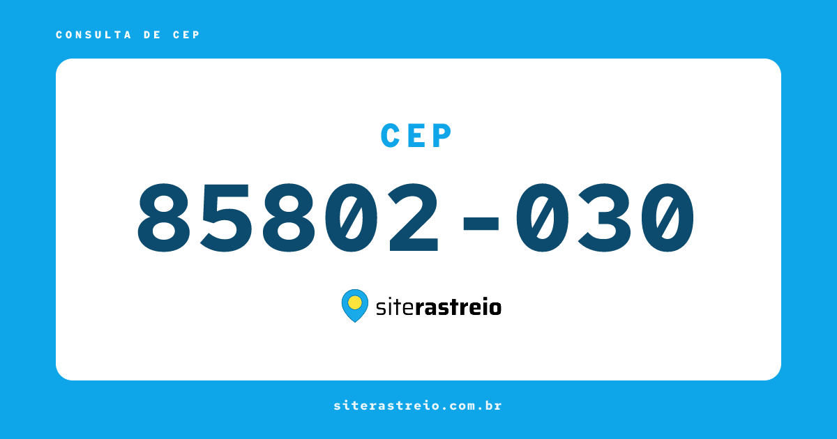 85802030 | CEP 85802-030 é de onde? Endereço e todas informações