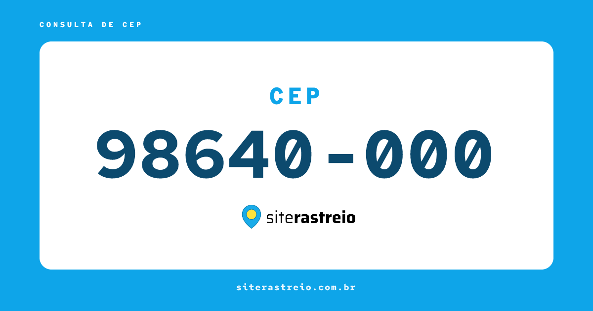 98640000 | CEP 98640-000 é de onde? Endereço e todas informações